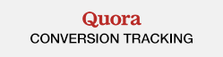 Quora Conversion Tracking